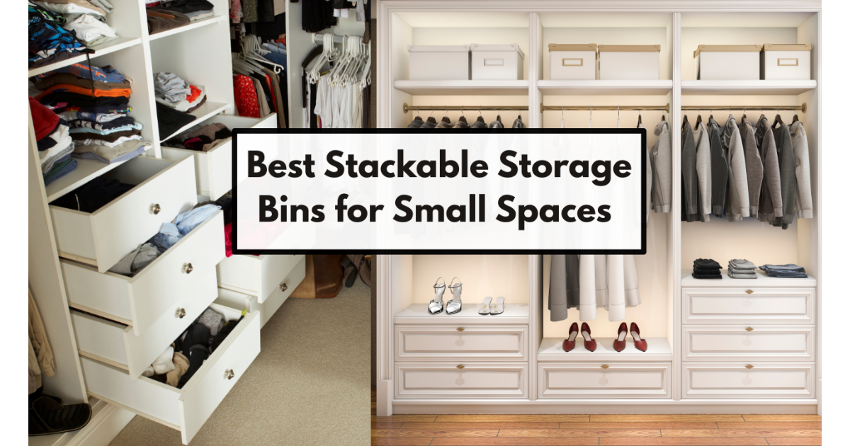 Best Stackable Storage Bins for Small Spaces